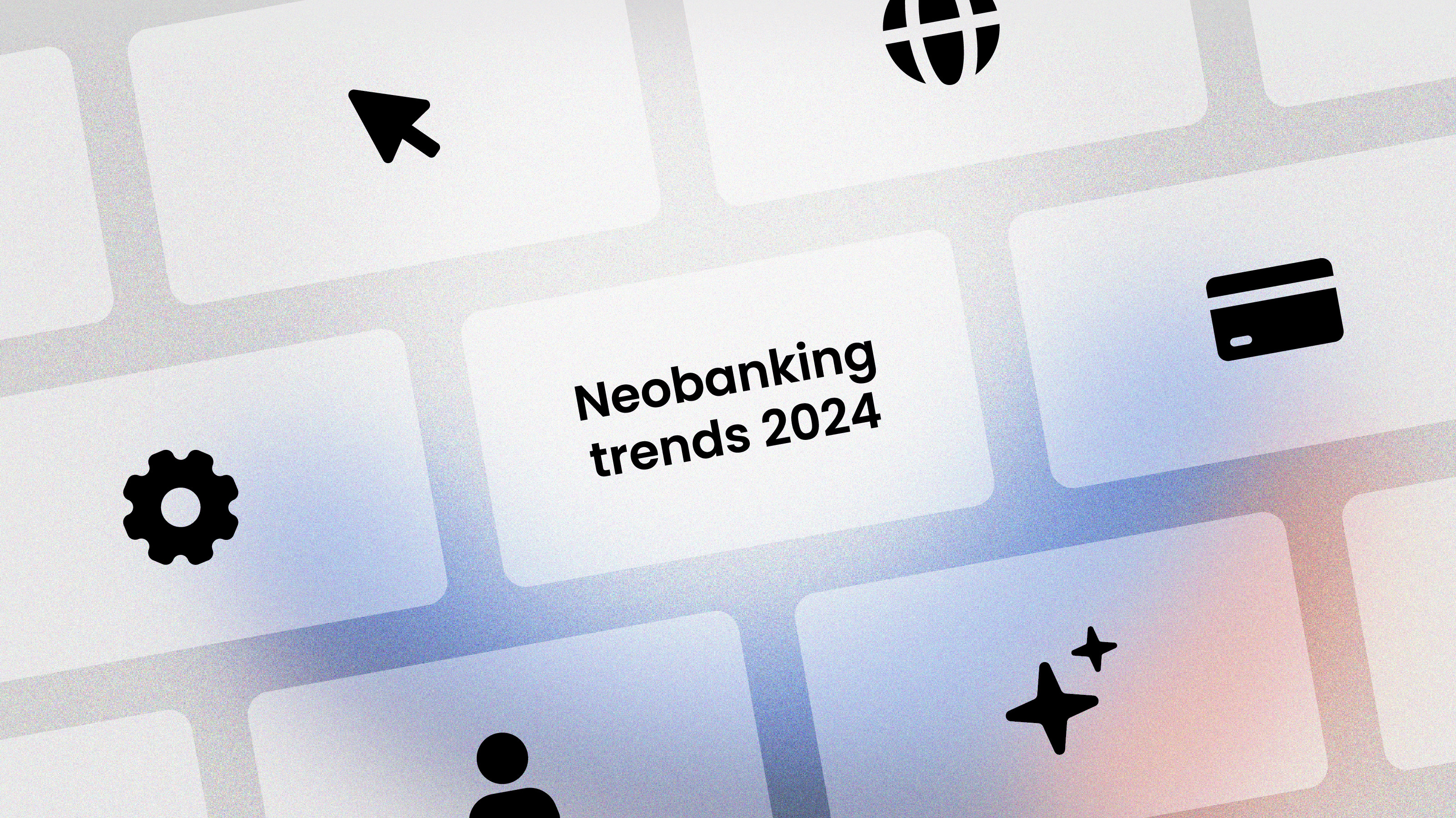Neobanking Trends 2024