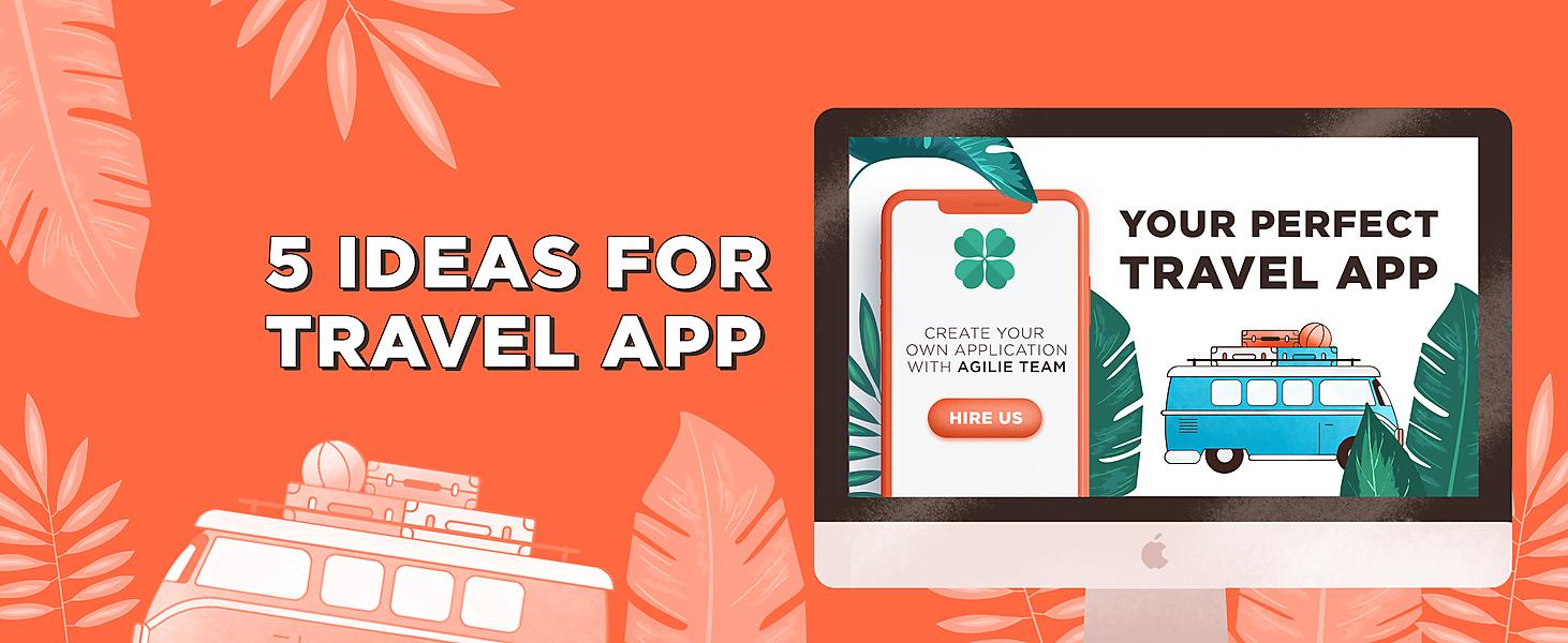 Top 5 Ideas in the Travel App Development