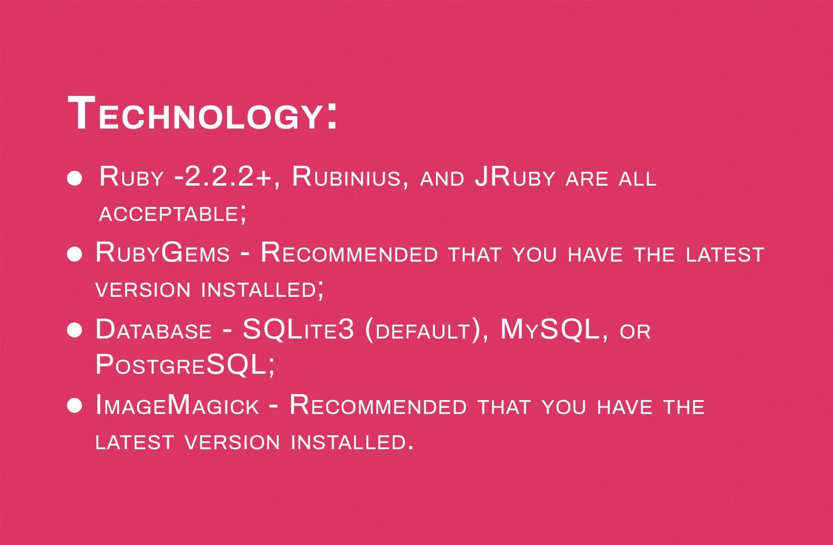 Technology requirements list on a pink background detailing support for Ruby 2.2.2+, RubyGems, SQLite3, MySQL, PostgreSQL, and ImageMagick with recommendations for latest versions.