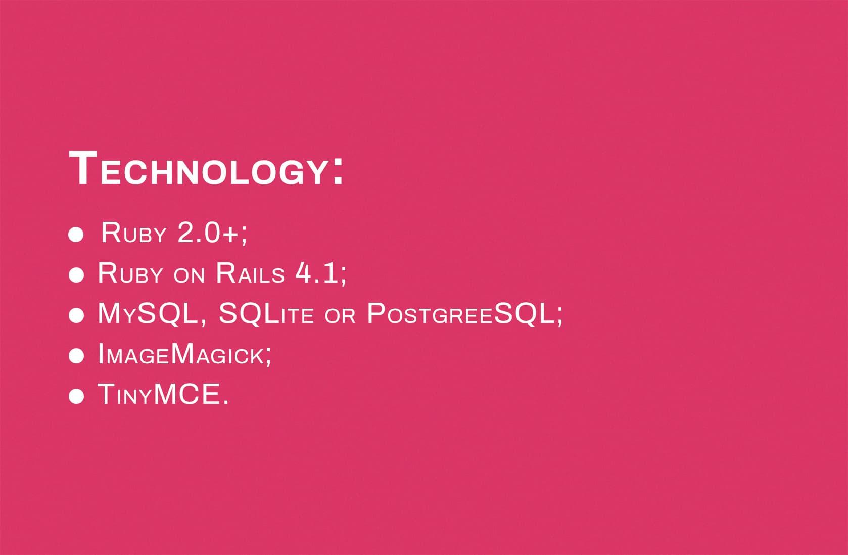 Technology stack on a pink background listing Ruby 2.0+, Ruby on Rails 4.1, MySQL, SQLite, PostgreSQL, ImageMagick, and TinyMCE.