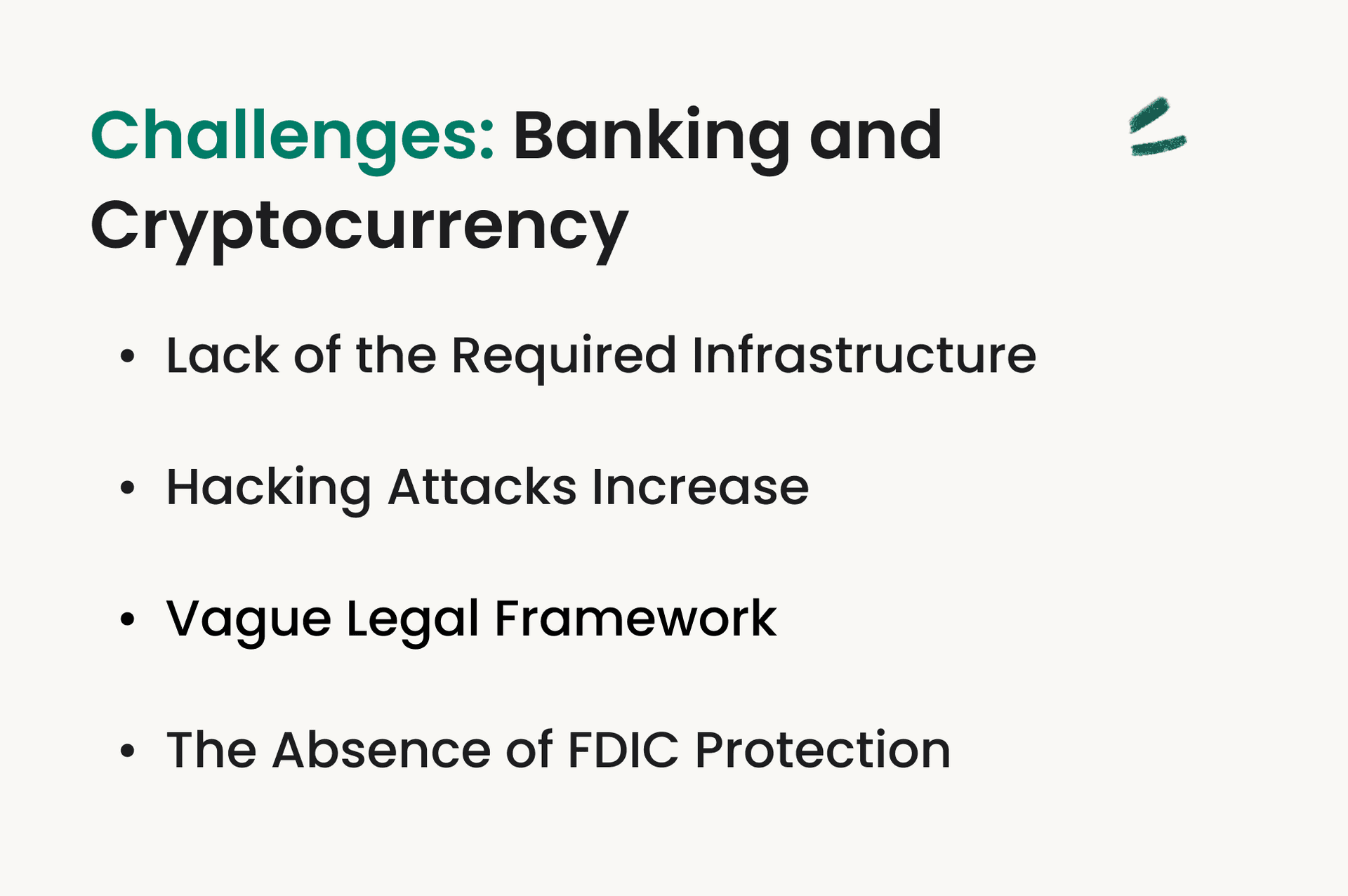 Slide listing challenges of banking and cryptocurrency, including lack of infrastructure, increased hacking, vague legal framework, and absence of FDIC protection.