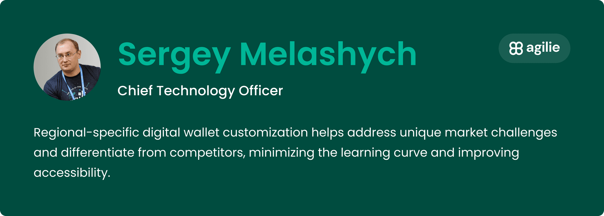 Sergey Melashych, CTO: Regional digital wallet customization benefits.